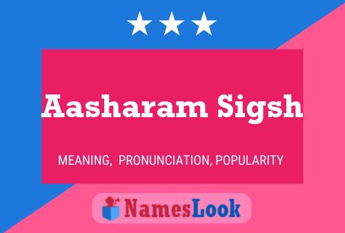 ملصق اسم Aasharam Sigsh