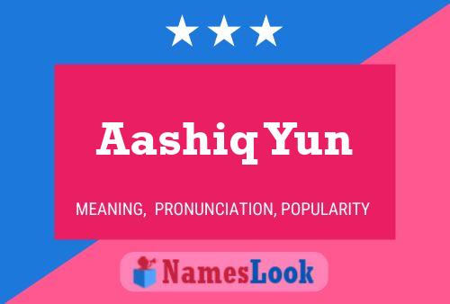 ملصق اسم Aashiq Yun