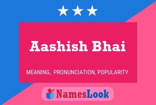 ملصق اسم Aashish Bhai