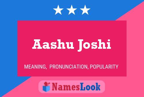 ملصق اسم Aashu Joshi