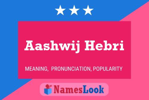 ملصق اسم Aashwij Hebri