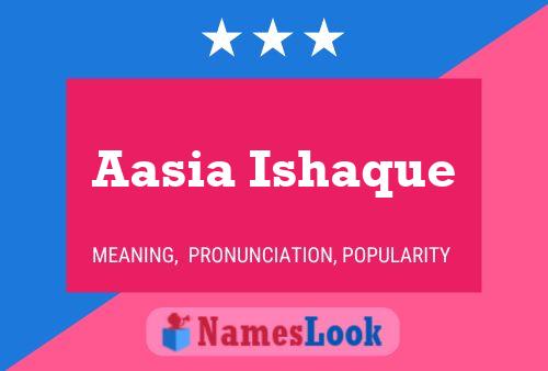 ملصق اسم Aasia Ishaque