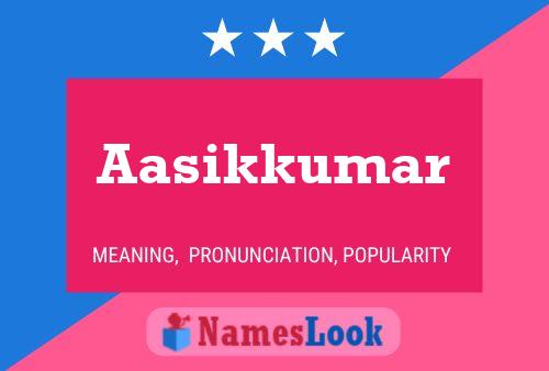 ملصق اسم Aasikkumar