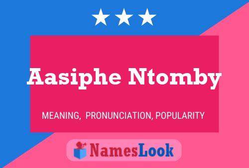 ملصق اسم Aasiphe Ntomby