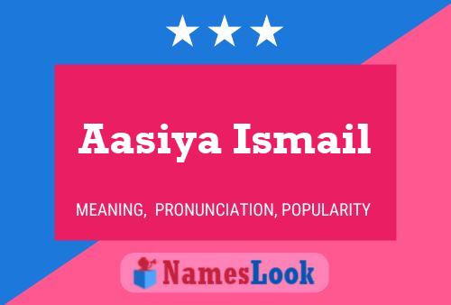 ملصق اسم Aasiya Ismail