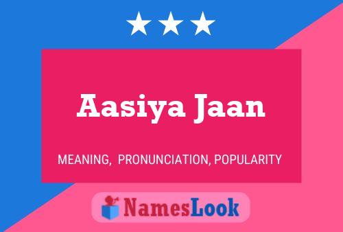 ملصق اسم Aasiya Jaan