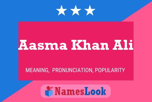 ملصق اسم Aasma Khan Ali