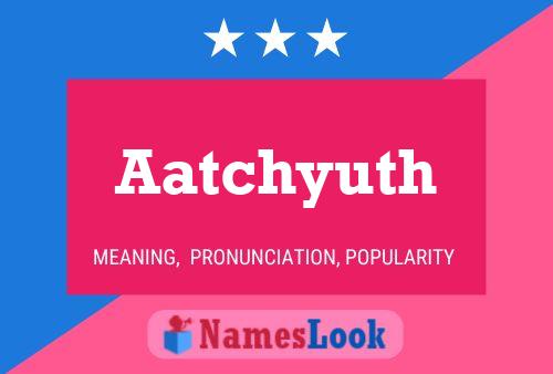 ملصق اسم Aatchyuth