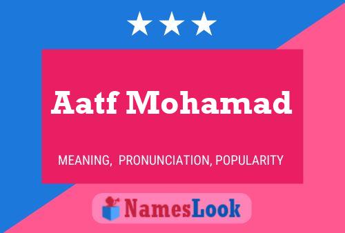 ملصق اسم Aatf Mohamad