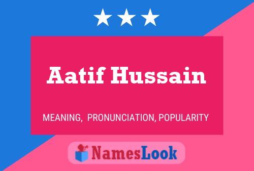 ملصق اسم Aatif Hussain