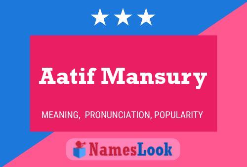 ملصق اسم Aatif Mansury