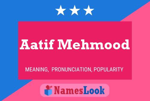 ملصق اسم Aatif Mehmood