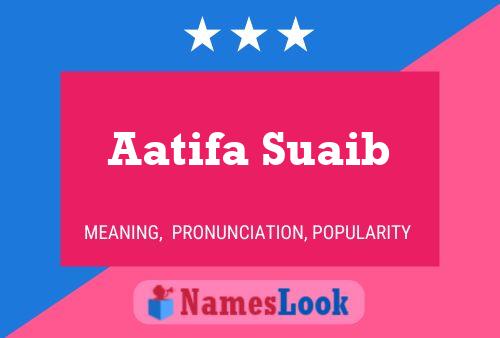 ملصق اسم Aatifa Suaib