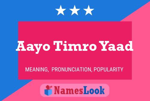 ملصق اسم Aayo Timro Yaad