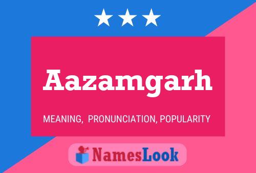 ملصق اسم Aazamgarh