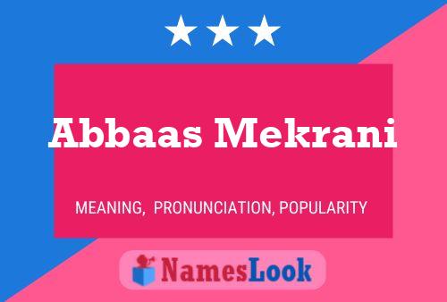 ملصق اسم Abbaas Mekrani