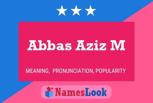 ملصق اسم Abbas Aziz M