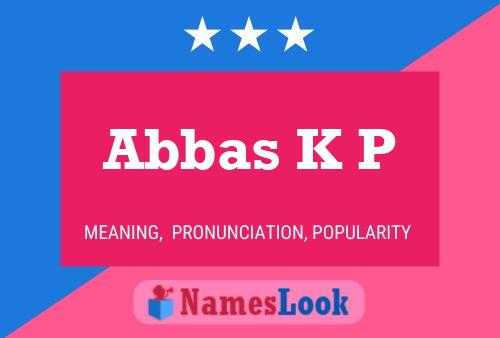 ملصق اسم Abbas K P