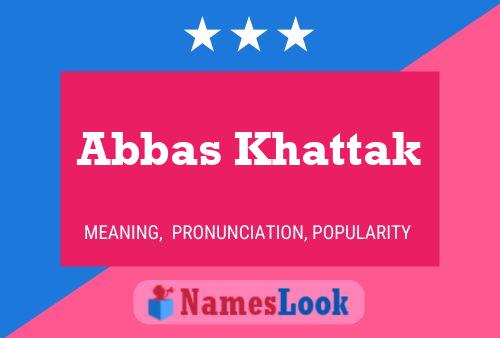 ملصق اسم Abbas Khattak