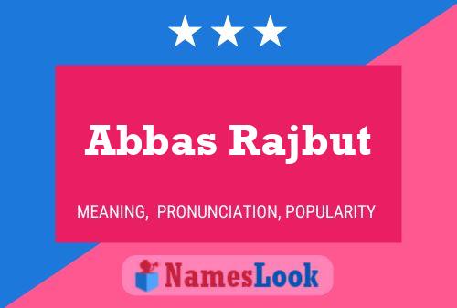 ملصق اسم Abbas Rajbut