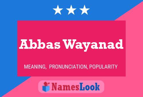 ملصق اسم Abbas Wayanad