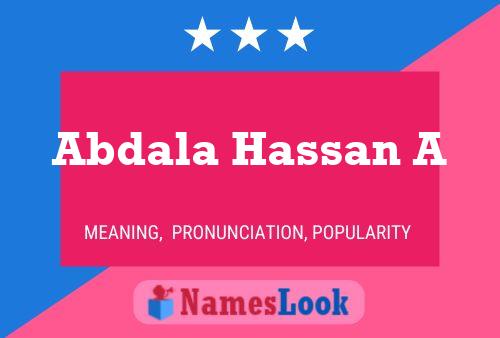 ملصق اسم Abdala Hassan A