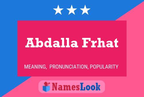 ملصق اسم Abdalla Frhat