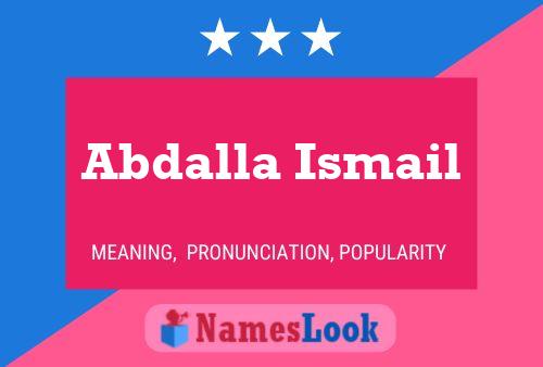 ملصق اسم Abdalla Ismail