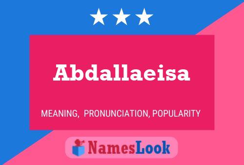 ملصق اسم Abdallaeisa