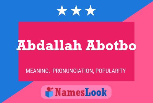 ملصق اسم Abdallah Abotbo