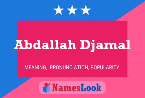 ملصق اسم Abdallah Djamal