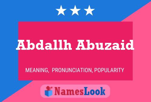 ملصق اسم Abdallh Abuzaid