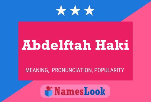 ملصق اسم Abdelftah Haki