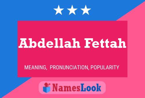 ملصق اسم Abdellah Fettah