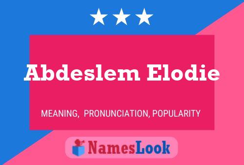 ملصق اسم Abdeslem Elodie