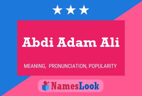 ملصق اسم Abdi Adam Ali