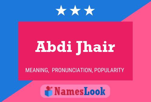 ملصق اسم Abdi Jhair