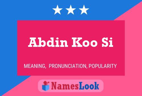 ملصق اسم Abdin Koo Si