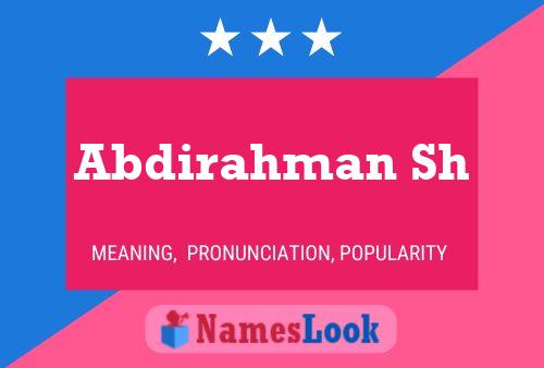 ملصق اسم Abdirahman Sh