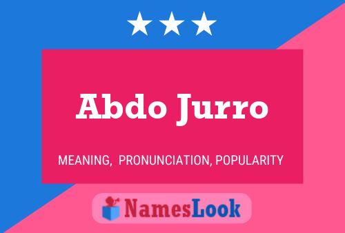 ملصق اسم Abdo Jurro