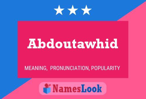 ملصق اسم Abdoutawhid