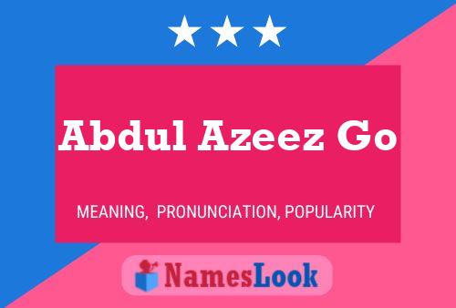 ملصق اسم Abdul Azeez Go