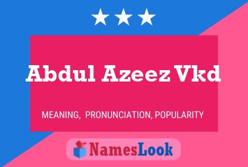 ملصق اسم Abdul Azeez Vkd