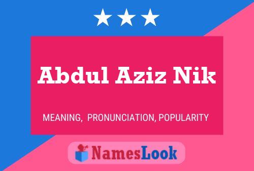 ملصق اسم Abdul Aziz Nik