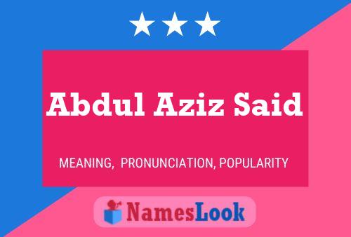 ملصق اسم Abdul Aziz Said