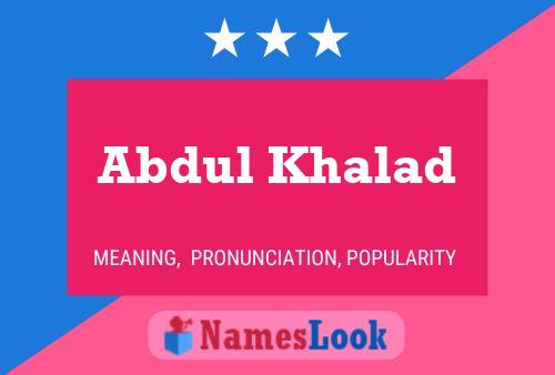 ملصق اسم Abdul Khalad