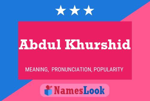 ملصق اسم Abdul Khurshid