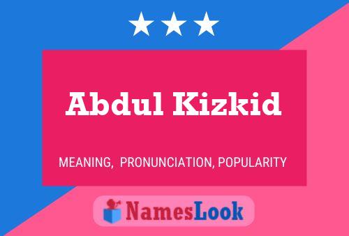 ملصق اسم Abdul Kizkid