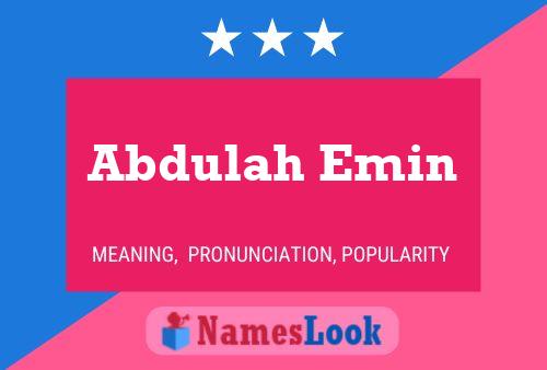 ملصق اسم Abdulah Emin