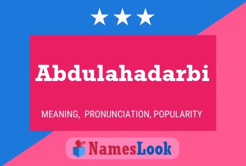 ملصق اسم Abdulahadarbi